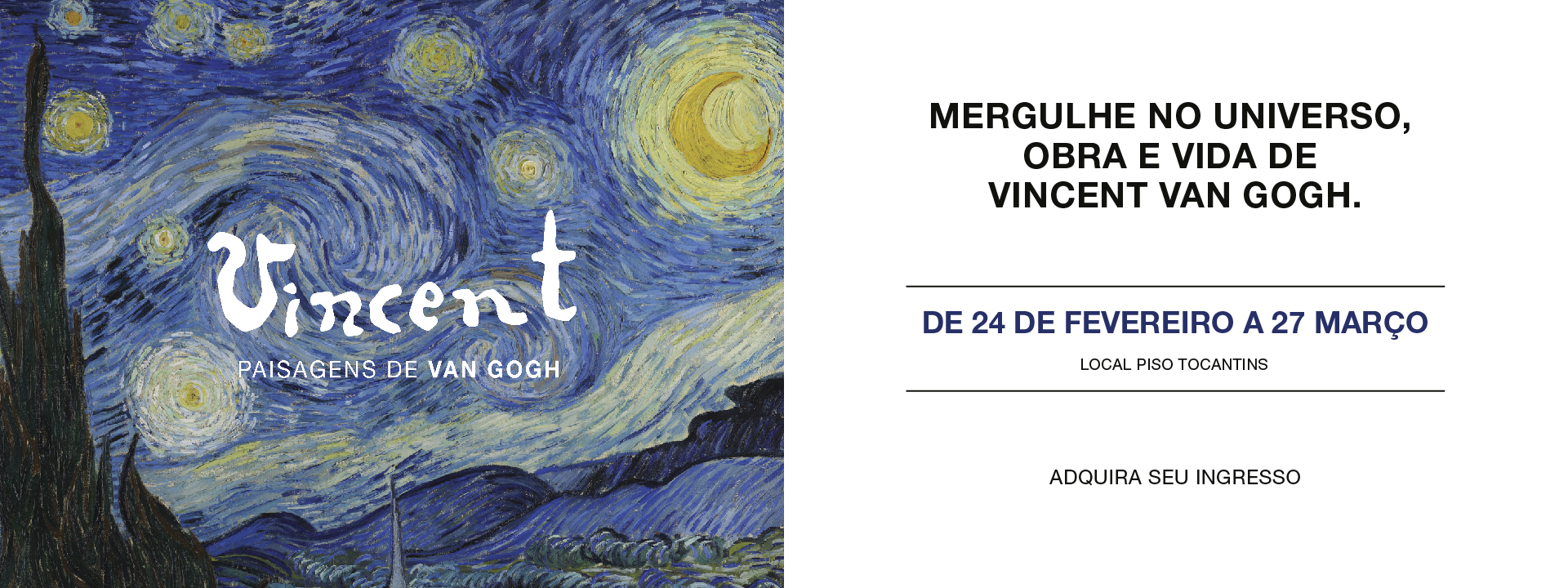 Paisagens de Van Gogh, Exposição Imersiva