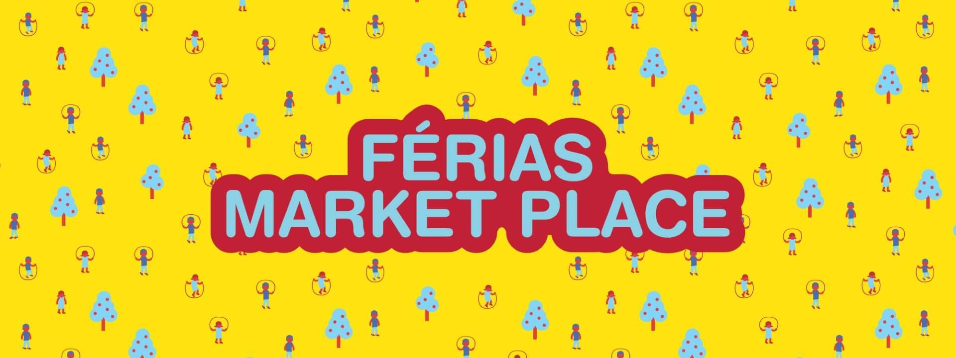 Férias Market Place 2021