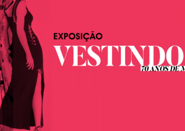 Exposição Vestindo o Tempo