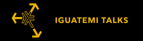 Iguatemi Talks